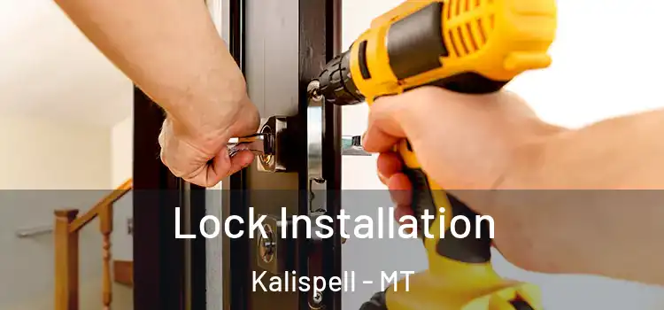 Lock Installation Kalispell - MT