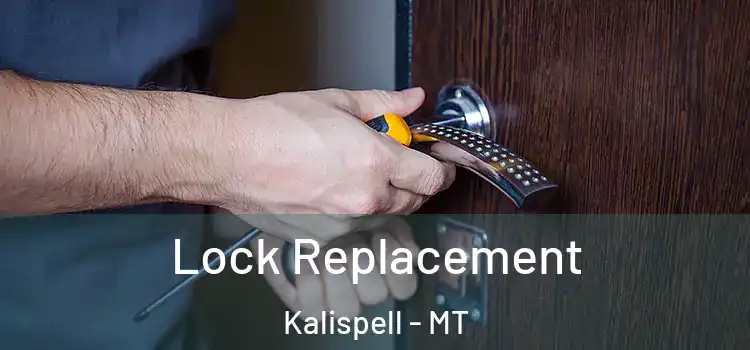 Lock Replacement Kalispell - MT
